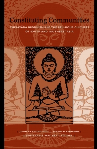 Constituting Communities Theravada Buddhism and ...