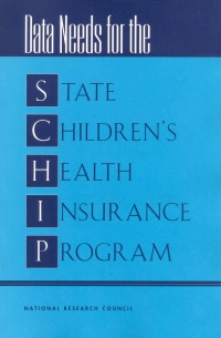 Data needs for the State Children's Health Insurance...