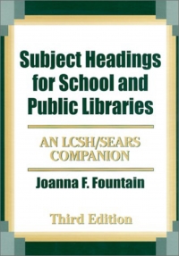 Subject headings for school and public libraries an LCSH