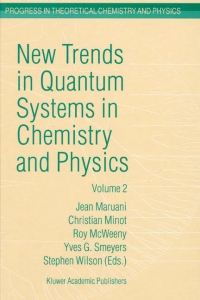 New trends in quantum systems in chemistry ...